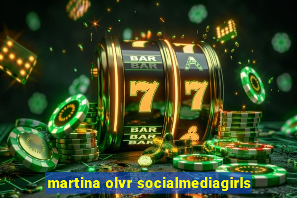 martina olvr socialmediagirls